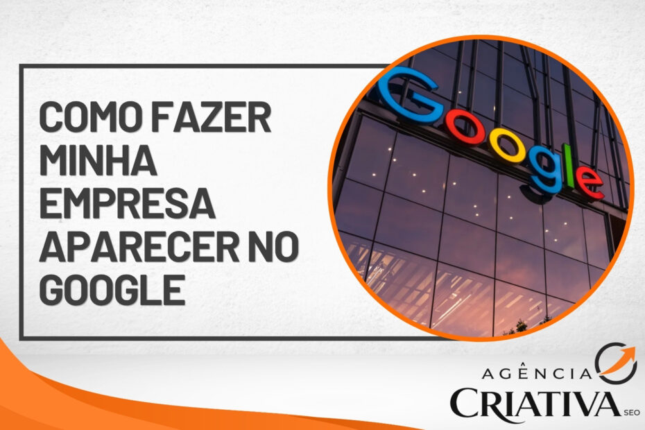 Como fazer minha empresa aparecer no google