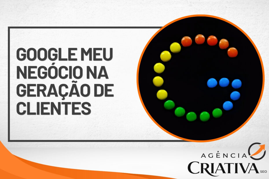 Google Meu Negócio na geração de clientes