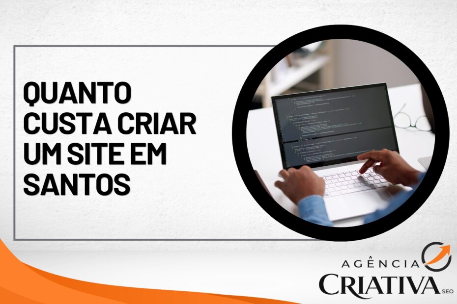 Quanto Custa Criar um Site em Santos - Agência Criativa