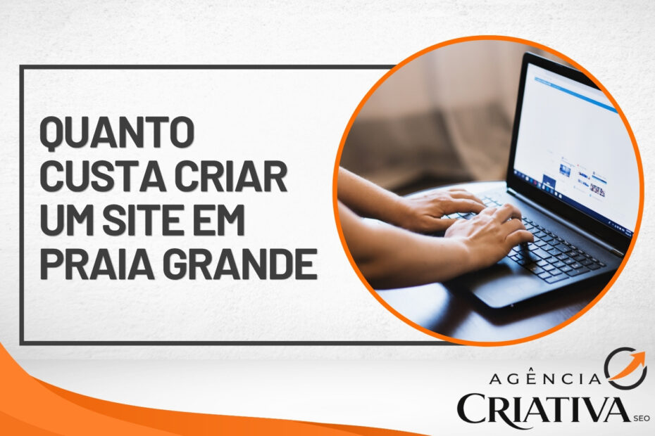Quanto custa criar um site em Praia Grande