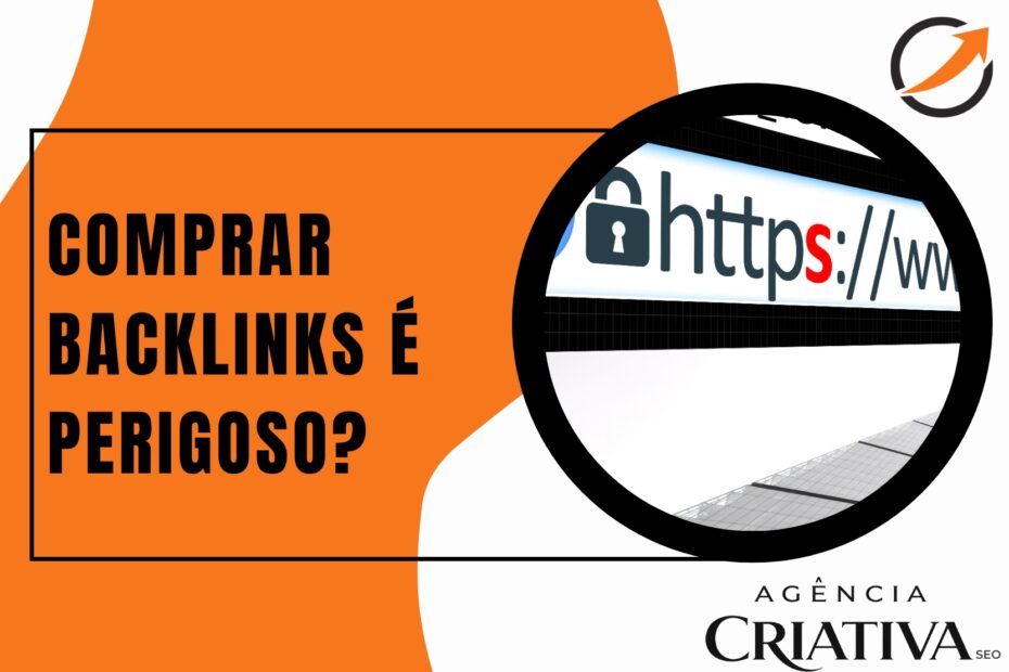 Comprar Backlinks é perigoso - Agência Criativa SEO