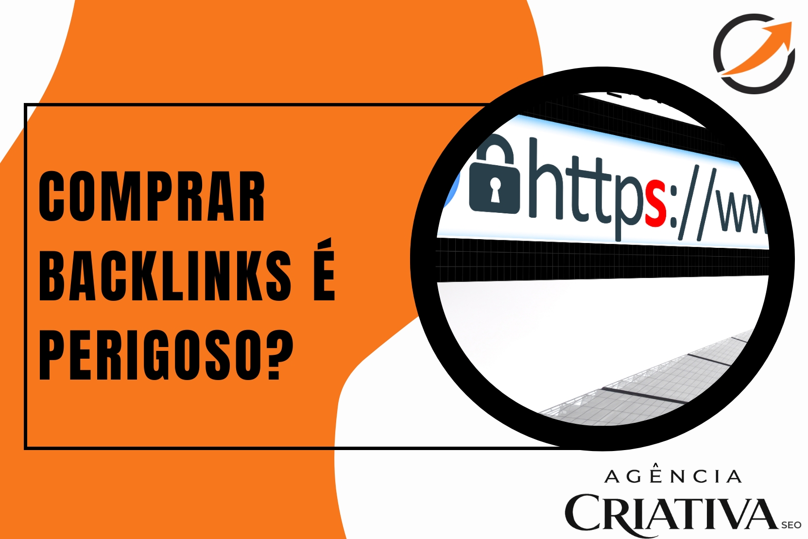 Comprar Backlinks é perigoso - Agência Criativa SEO
